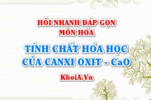 Tính chất hóa học của Canxi Oxit: CaO? Hỏi nhanh đáp gọn môn Hóa